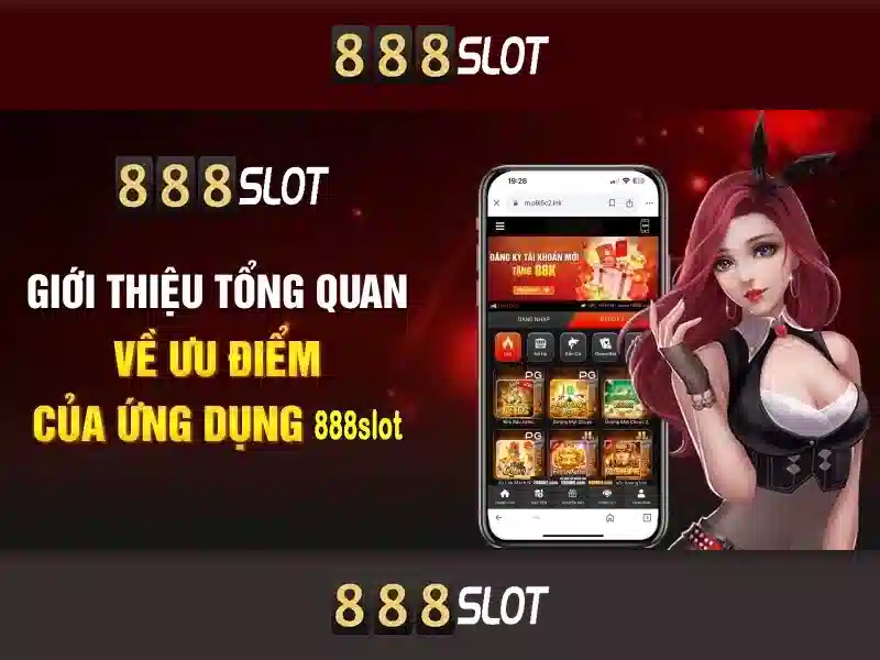 Ưu Điểm Nổi Bật Của Game Slot Uy Tín 888slot