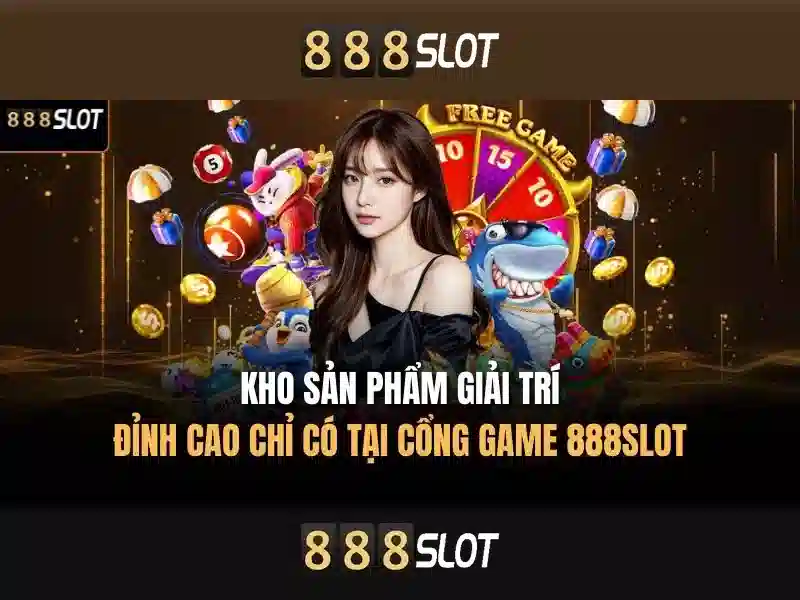 Trải Nghiệm Slot 888SLOT